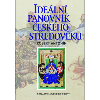 Ideální panovník českého středověku